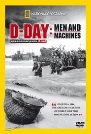 D-DAY - Men and Machine movie poster