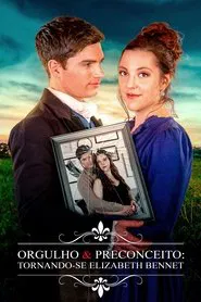 Poster do filme Orgulho e Preconceito: Tornando-se Elizabeth Bennet