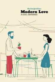 Poster do filme Modern Love: A Kiss, Deferred