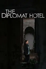 The Diplomat Hotel movie poster