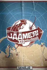 Jäämeri 30 päivässä tv show poster