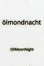 OilMoonNight movie poster