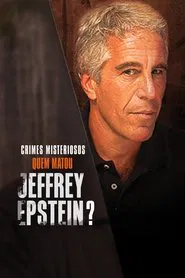 Who Killed Jeffrey Epstein? tv show poster