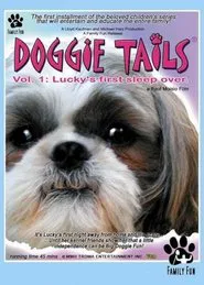 Poster do filme Doggie Tails, Vol. 1: Lucky's First Sleep-Over