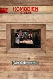 Der Komödienstadel - Der Geisterbräu movie poster