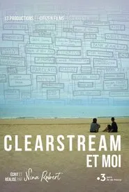 Clearstream et moi movie poster