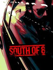 South of 8 movie poster