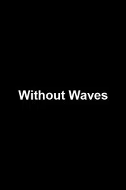Without Waves movie poster