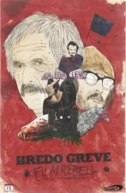 Poster do filme Bredo Greve - Film Rebel