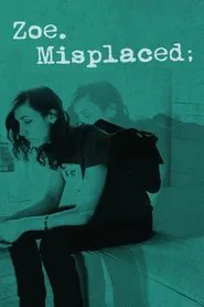 Poster do filme Zoe.Misplaced