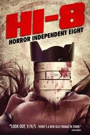 Hi-8 (Horror Independent 8) movie poster