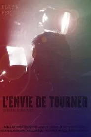 L’Envie de tourner movie poster