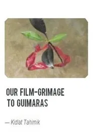 Our Film-Grimage to Guimaras movie poster