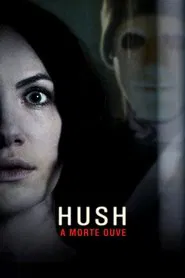 Poster do filme Hush: A Morte Ouve