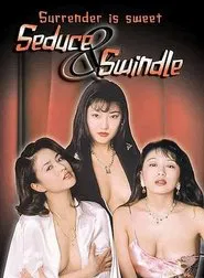 Poster do filme Seduce & Swindle