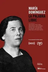 María Domínguez. La palabra libre movie poster
