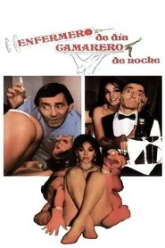 Poster do filme Enfermero de día, camarero de noche