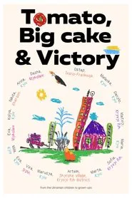 Tomato, Big Cake and Victory movie poster