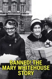 Banned The Mary Whitehouse Story tv show poster