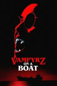 VampyrZ on a Boat movie poster