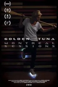 Golden Tuna - Montreal Sessions movie poster