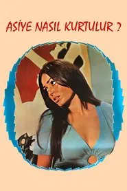 Asiye Nasıl Kurtulur? movie poster