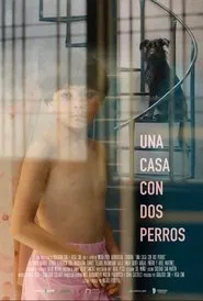 Una casa con dos perros movie poster