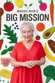 Maggie Beer's Big Mission tv show poster