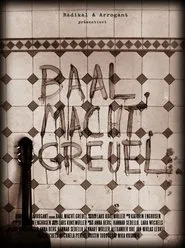 Baal. Macht. Greuel. movie poster