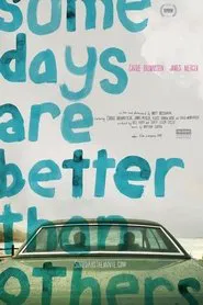 Some Days Are Better Than Others movie poster