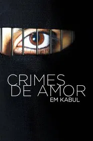 Poster do filme Crimes de Amor em Kabul