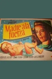 Poster do filme Madre a la fuerza