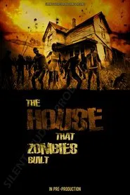 The House That Zombies Built movie poster