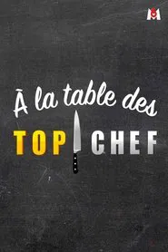 À la table des Top chef tv show poster