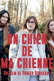 Un chien de ma chienne movie poster