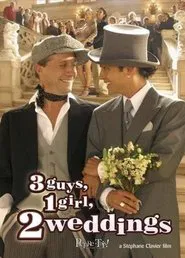 3 Guys, 1 Girl, 2 Weddings movie poster