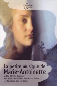 Poster do filme La Petite Musique de Marie-Antoinette: Music for the Queens Theater