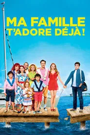 Ma famille t'adore déjà ! movie poster