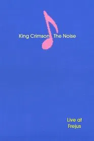 Poster do filme King Crimson: The Noise (Live at Frejus)