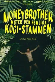Moneybrother möter den hemliga Kogi-stammen movie poster