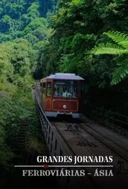 Poster da série Grandes Jornadas Ferroviárias - Ásia