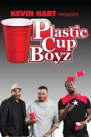 Kevin Hart Presents: Plastic Cup Boyz movie poster