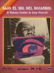 Under the Glow of Rock and Roll - The Creative Universe of Jorge Pistocchi movie poster