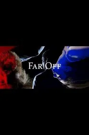 Far Off movie poster
