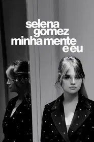 Poster do filme Selena Gomez: Minha Mente e Eu