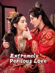 Poster da série Extremely Perilous Love