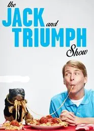 The Jack and Triumph Show tv show poster