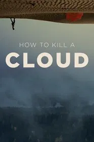 How to Kill a Cloud movie poster