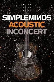 Simple Minds | Acoustic in Concert movie poster
