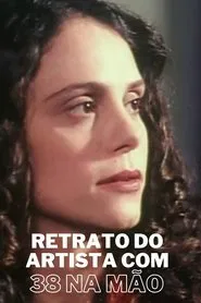 Retrato Do Artista Com Um 38 Na Mão movie poster